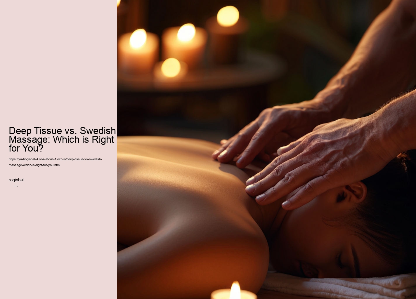 Deep Tissue vs. Swedish Massage: Which is Right for You?